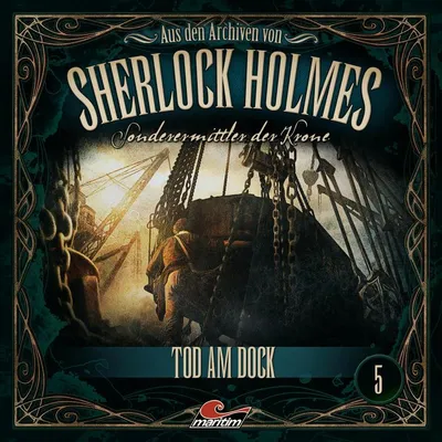 Cover of Sonderermittler der Krone - Aus den Archiven, Folge 5: Tod am Dock by Topf, Markus