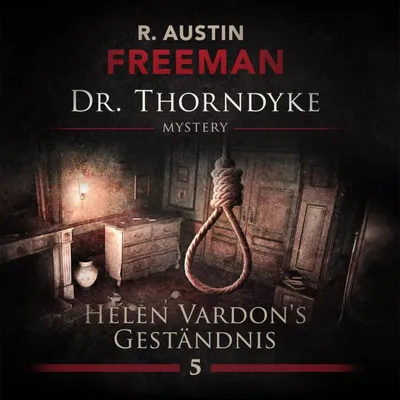 Cover of Folge 5: Helen Vardon's Geständnis by Freeman, Austin R.