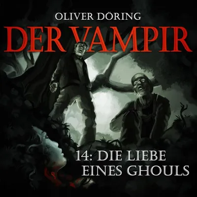 Cover of Folge 14: Die Liebe eines Ghouls by Döring, Oliver
