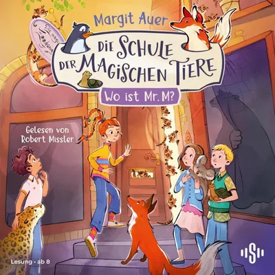 Cover of Die Schule der magischen Tiere 7: Wo ist Mr. M? by Auer, Margit