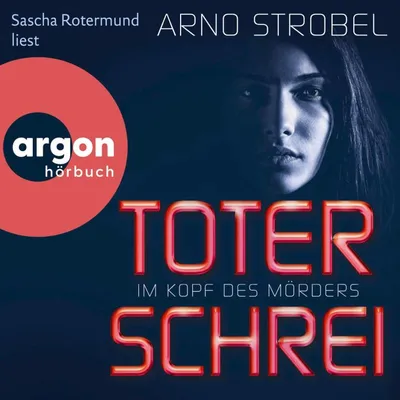 Cover von Im Kopf des Mörders – Toter Schrei von Strobel, Arno