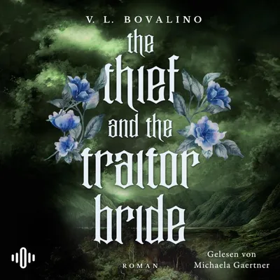 The Thief and the Traitor Bride (The Hand and the Heart-Trilogie 2)