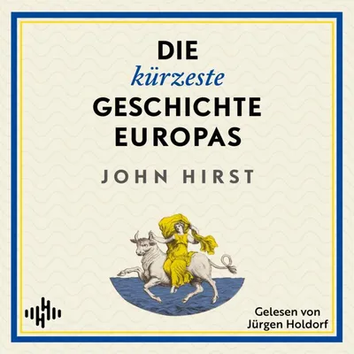 Die kürzeste Geschichte Europas