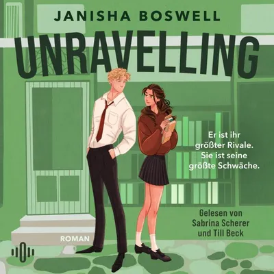 Unravelling – Er ist ihr größter Rivale. Sie ist seine größte Schwäche.