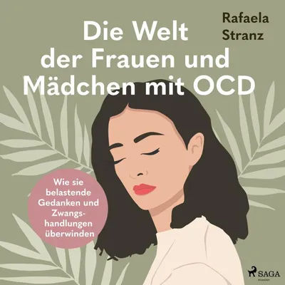 Die Welt der Frauen und Mädchen mit OCD