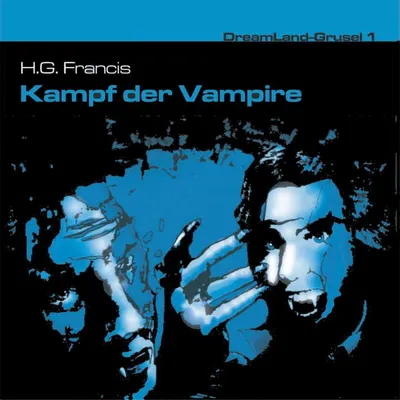 Cover von Folge 1: Kampf der Vampire von Francis, H. G.