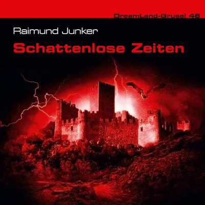 Cover of Folge 48: Schattenlose Zeiten by Junker, Raimund