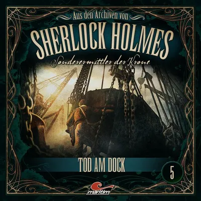 Cover of Sonderermittler der Krone - Aus den Archiven, Folge 5: Tod am Dock by Topf, Markus