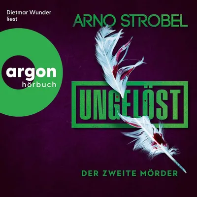 Cover von Ungelöst – Der zweite Mörder von Strobel, Arno