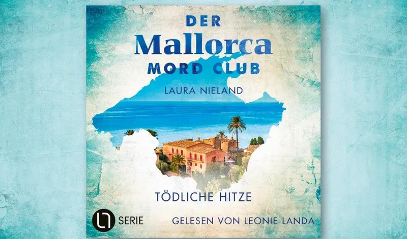 Laura Nieland und Leonie Landa präsentieren Mallorca Mord Club – Tödliche Hitze mit Gespräch & Lesung.“